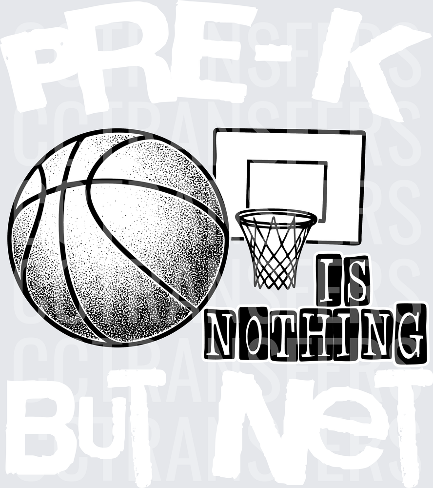 Basketball Hoop Nothing But Net Is Nothing (DTF)