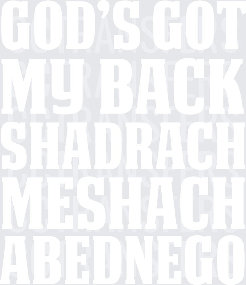 God has my back White Design (DTF)