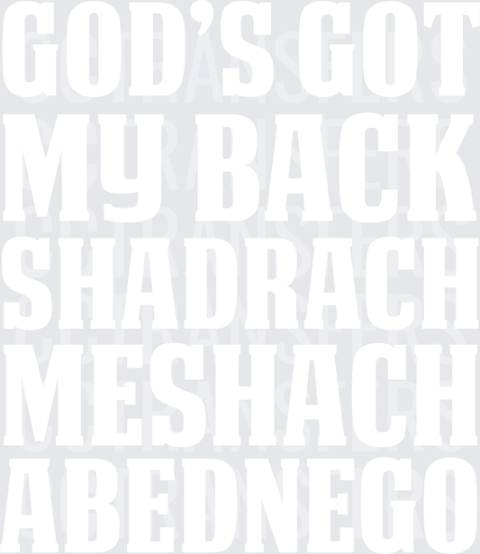 God has my back White Design (DTF)