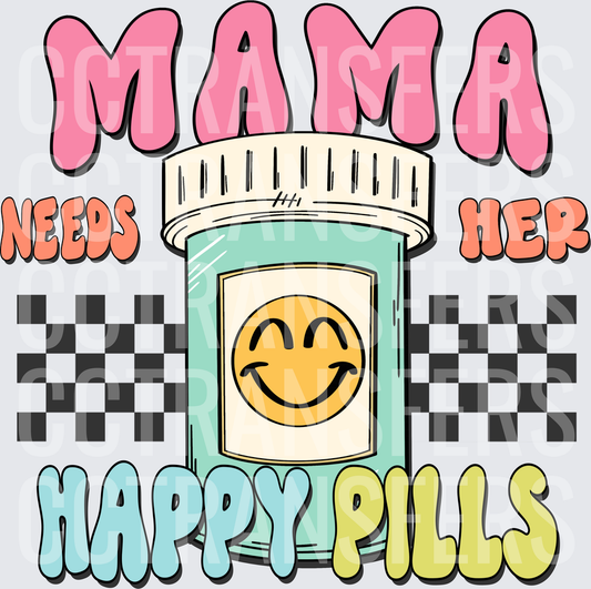 Mama Needs Her Happy Pills Smiley Face Pill Bottle (DTF)
