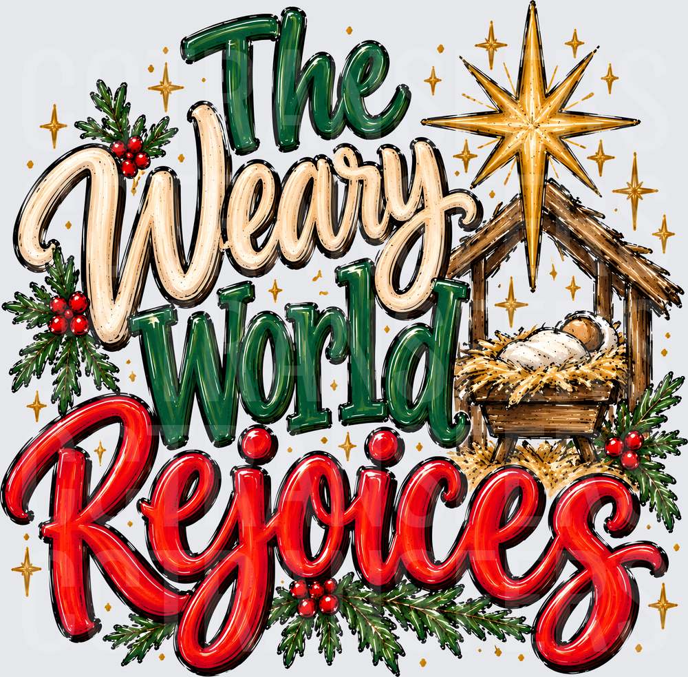 The Weary World Rejoices Nativity Christmas (DTF)