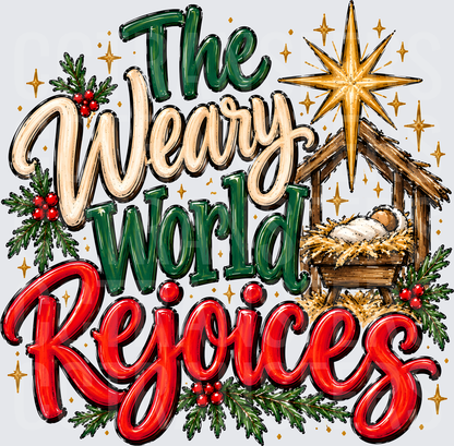 The Weary World Rejoices Nativity Christmas (DTF)
