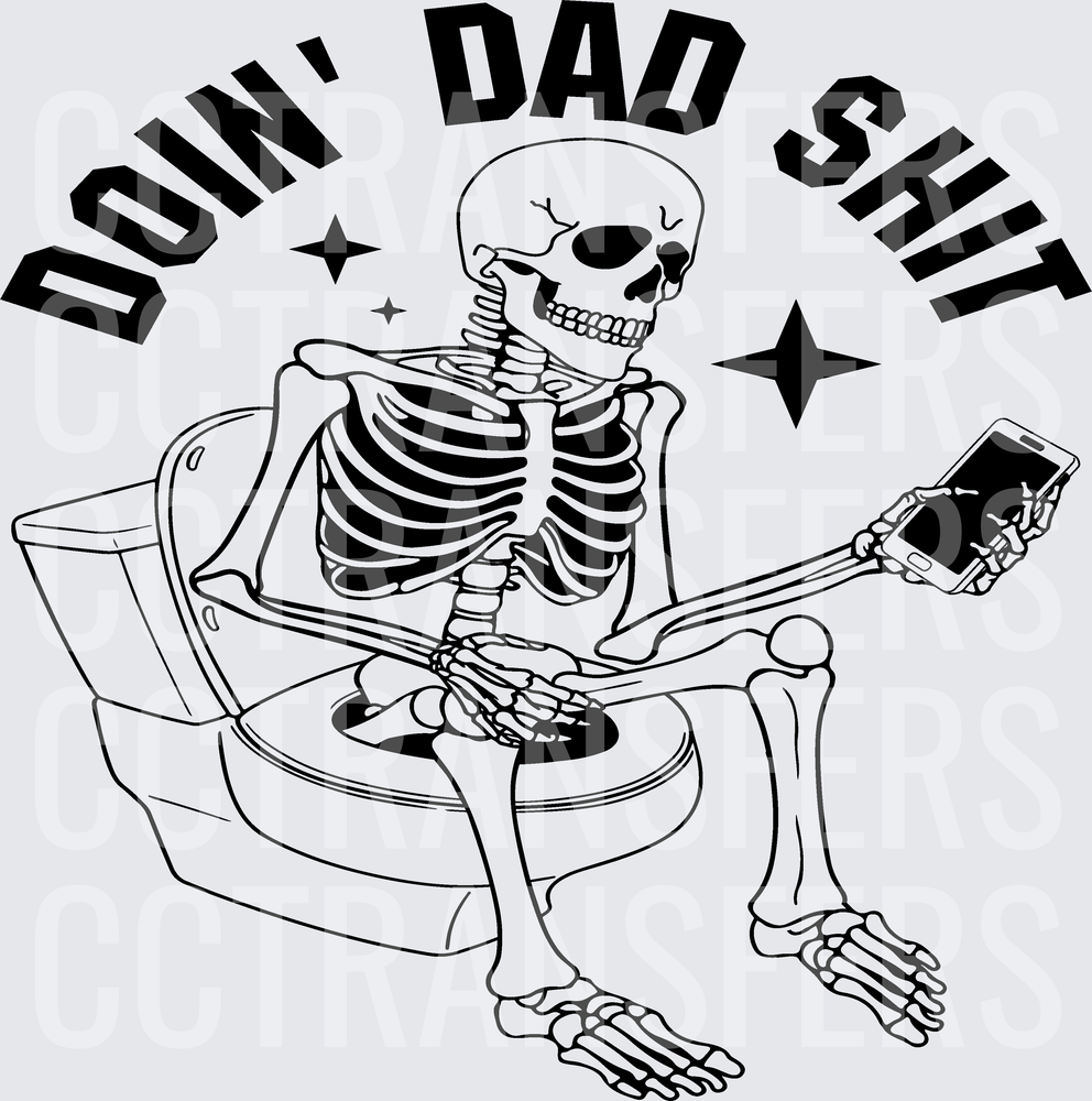 Doin' Dad Shit Skeleton On Toilet With Phone (DTF)