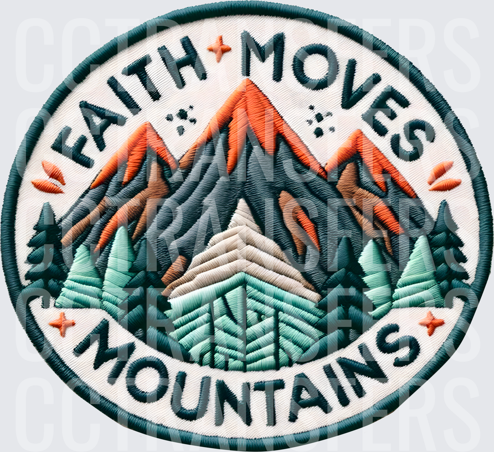 Faith Moves Mountains Embroidered Patch Badge Design (DTF)
