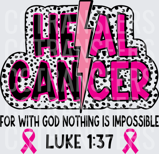 Heal Cancer For With God Nothing Is Impossible Luke 1:37 (DTF)