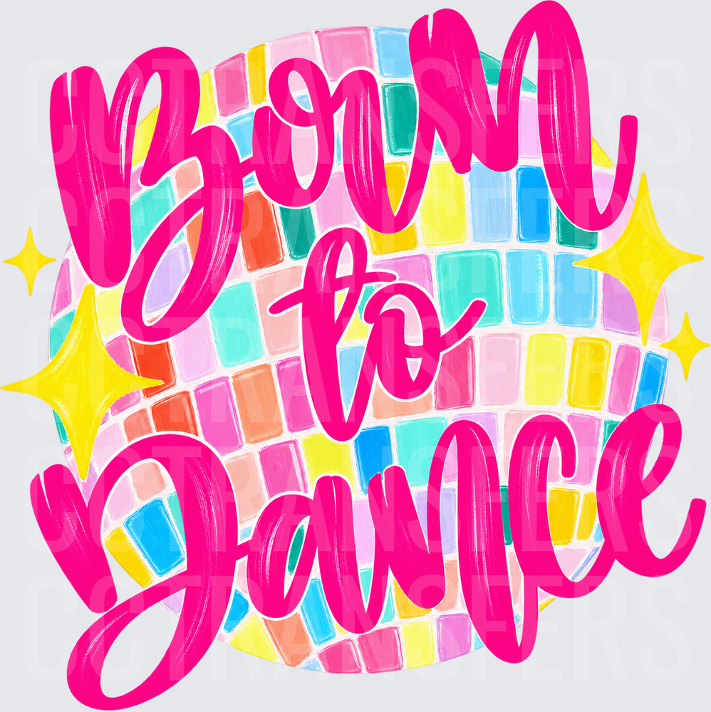 Born to Dance Colorful Disco Ball Sparkle (DTF)