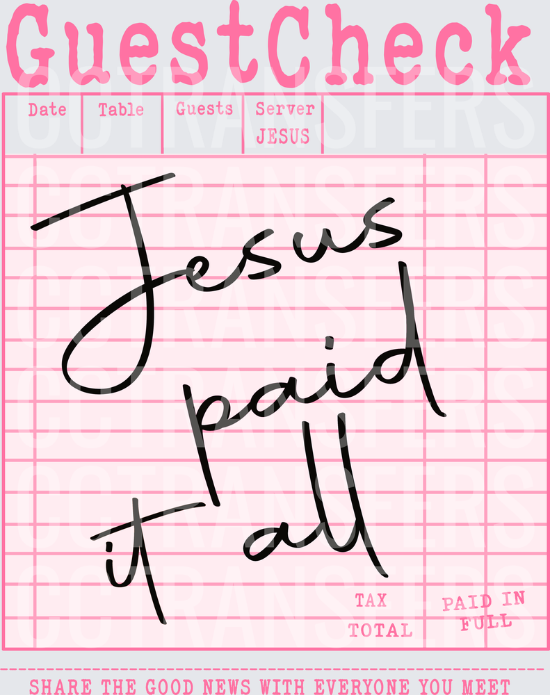 Pink Guest Check Jesus Paid It All Paid In Full (DTF)