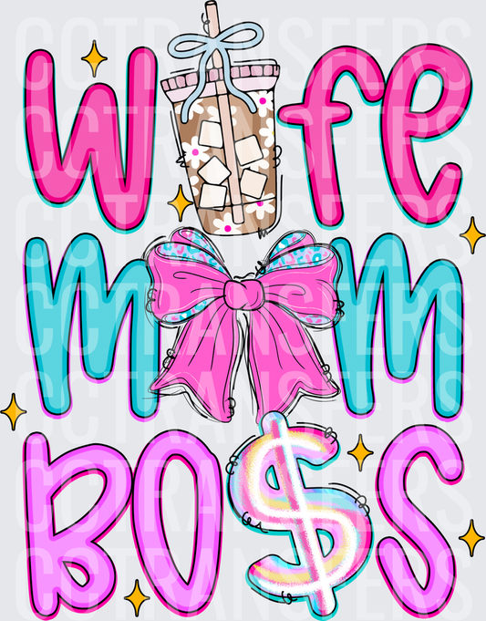 Wife Mom Boss Iced Coffee Pink Bow Dollar Sign (DTF)