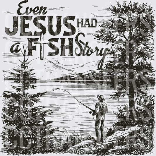 Even Jesus Had A Fish Story Vintage Fishing Scene (DTF)