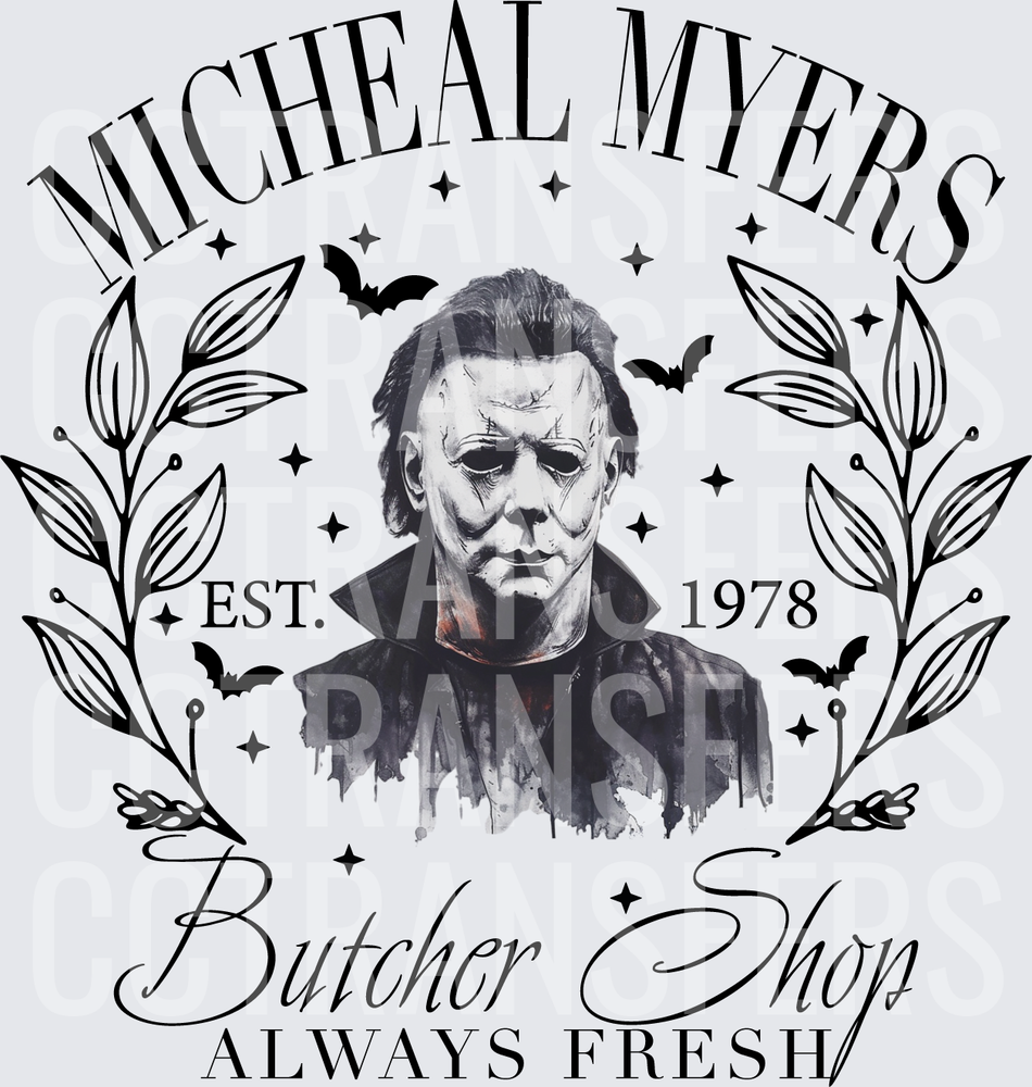 Michael Myers Butcher Shop Est 1978 Always Fresh (DTF)