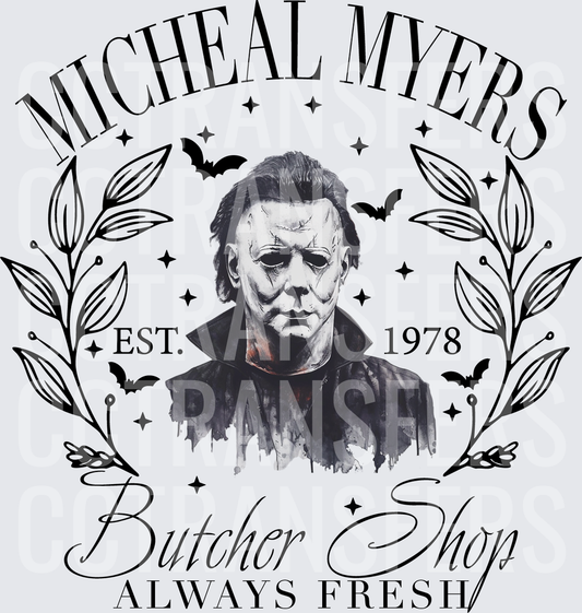 Michael Myers Butcher Shop Est 1978 Always Fresh (DTF)