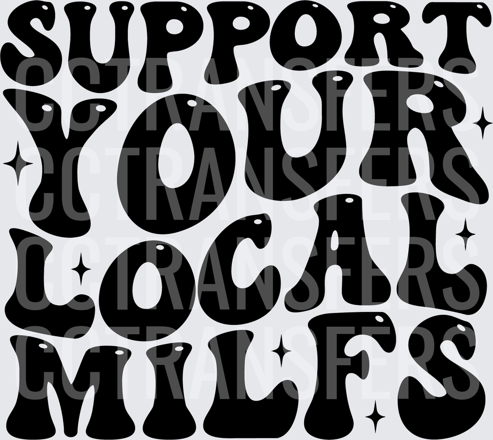 Support Your Local Milfs Retro Groovy Text (DTF)