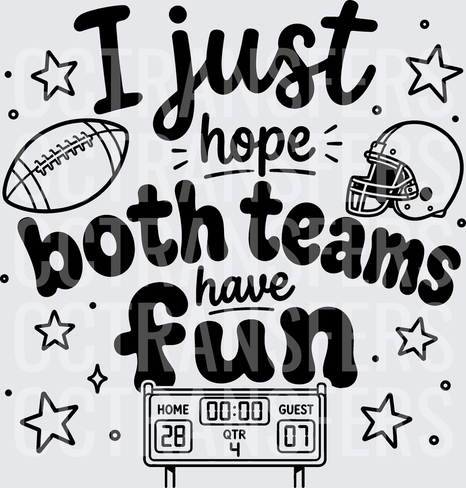 I Just Hope Both Teams Have Fun Football Scoreboard (DTF)