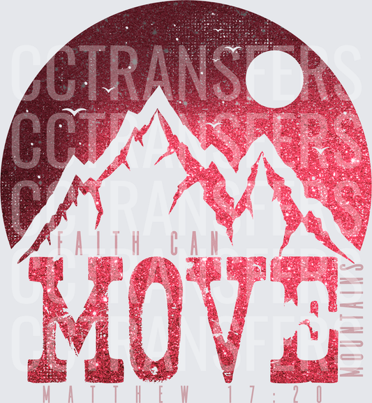 Faith Can Move Mountains Matthew 17:20 Glitter Mountains (DTF)