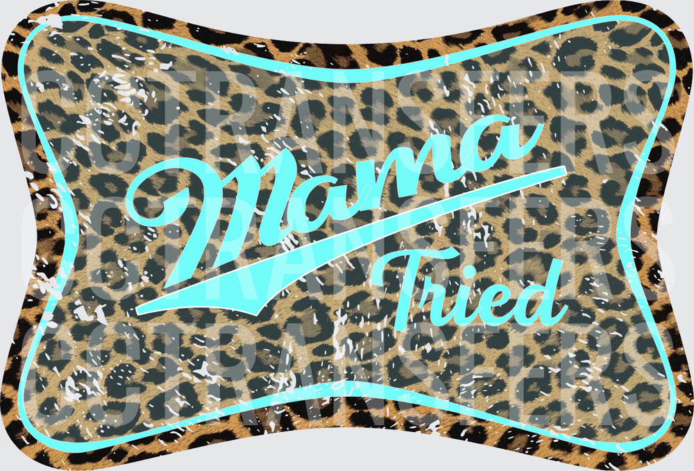 Mama Tried Leopard Print Turquoise Script Badge (DTF)