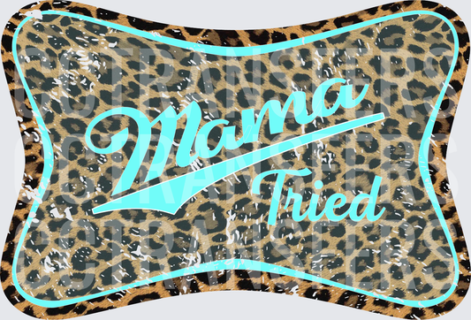Mama Tried Leopard Print Turquoise Script Badge (DTF)