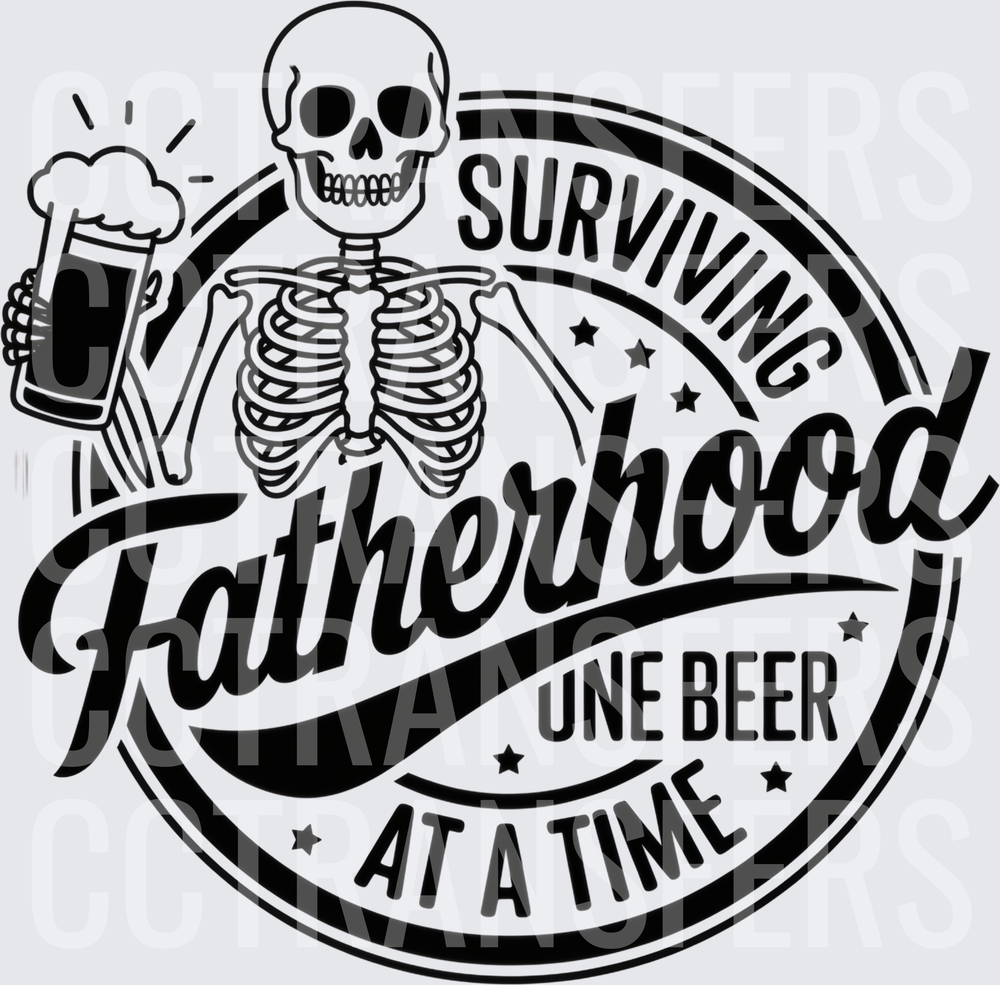 Surviving Fatherhood One Beer At A Time Skeleton (DTF)