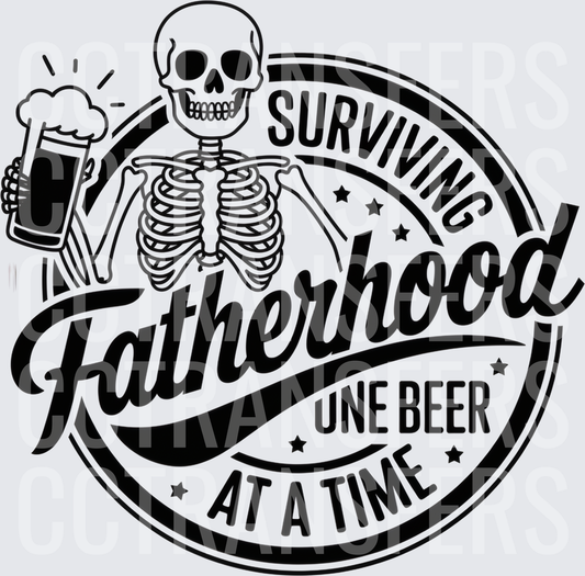 Surviving Fatherhood One Beer At A Time Skeleton (DTF)