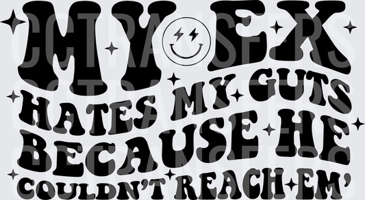 My Ex Hates My Guts Because He Couldn't Reach Em (DTF)