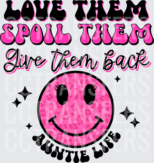 Love Them Spoil Them Give Them Back Auntie Life (DTF)