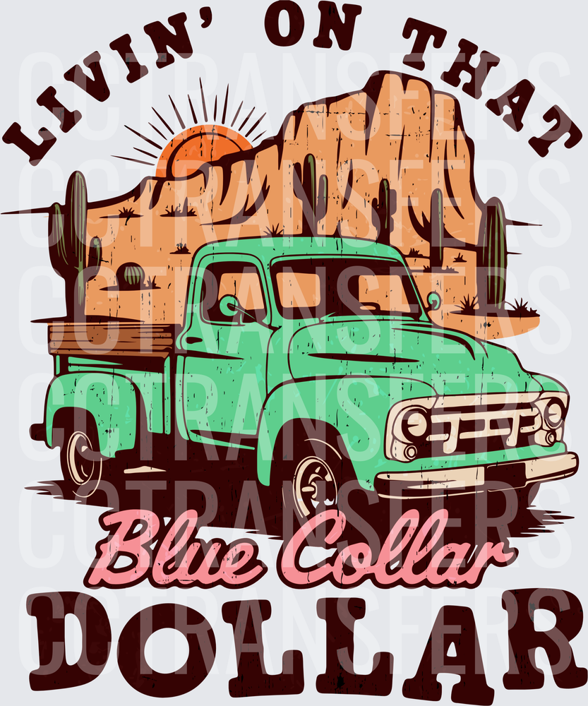 Livin' On That Blue Collar Dollar Desert Truck (DTF)
