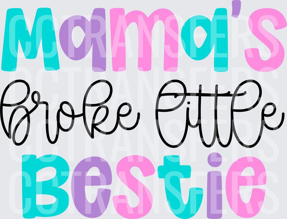 Mama's Broke Little Bestie Colorful Typography (DTF)