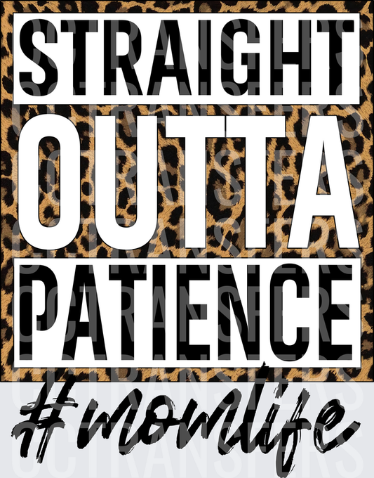 Straight Outta Patience #Momlife Leopard Print (DTF)