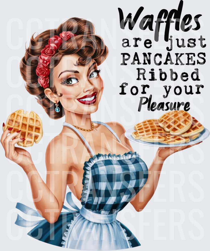 Waffles Are Just Pancakes Ribbed For Your Pleasure Retro Pin-Up (DTF)