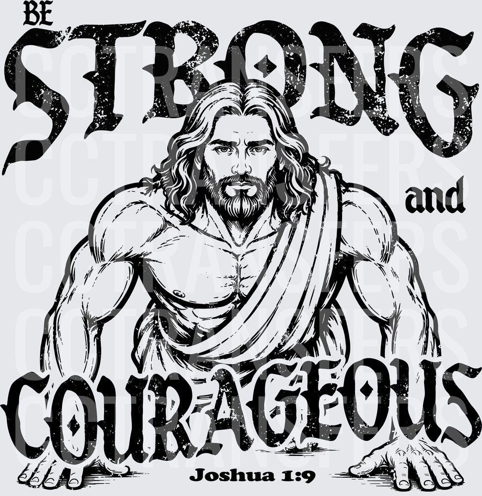 Be Strong and Courageous Joshua 1:9 Muscular Figure (DTF)
