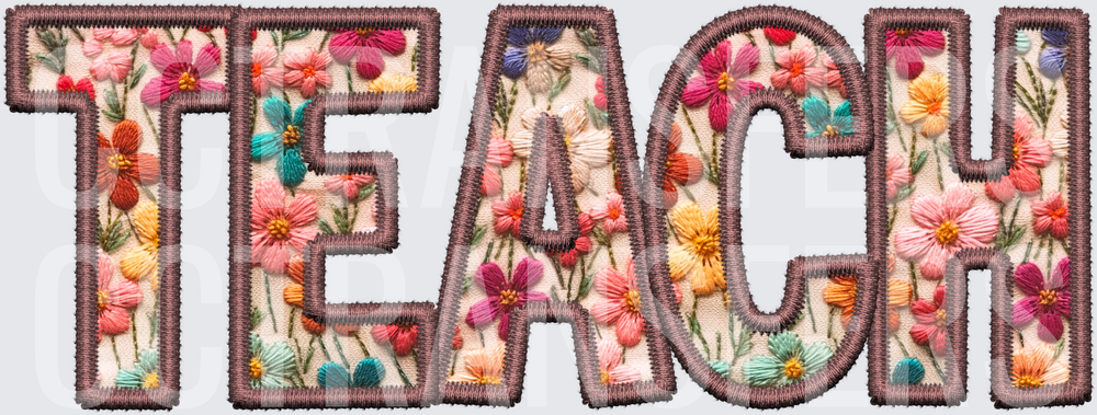 Floral Embroidery Patch Style TEACH Word Art (DTF)