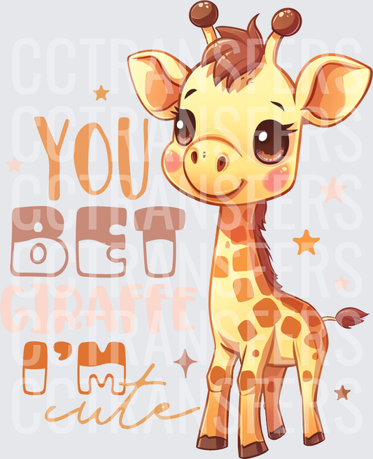 You Bet Giraffe I'm Cute Kawaii Baby Giraffe (DTF)