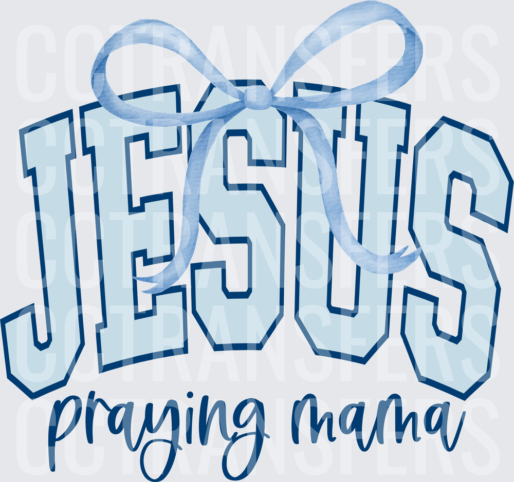Jesus Praying Mama Bold Varsity Letters Blue Bow (DTF)