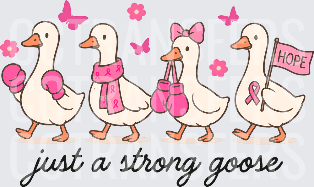 Just A Strong Goose Breast Cancer Awareness Geese (DTF)