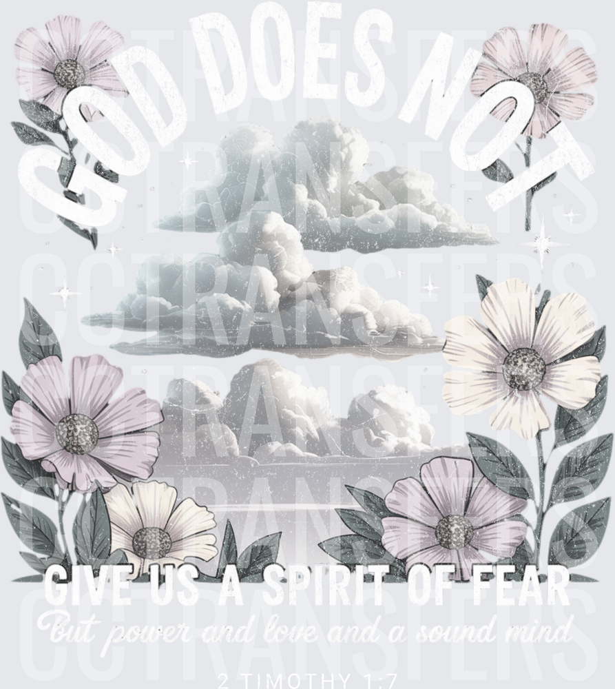 God Has Not Given Us A Spirit Of Fear Floral Storm Cloud (DTF)