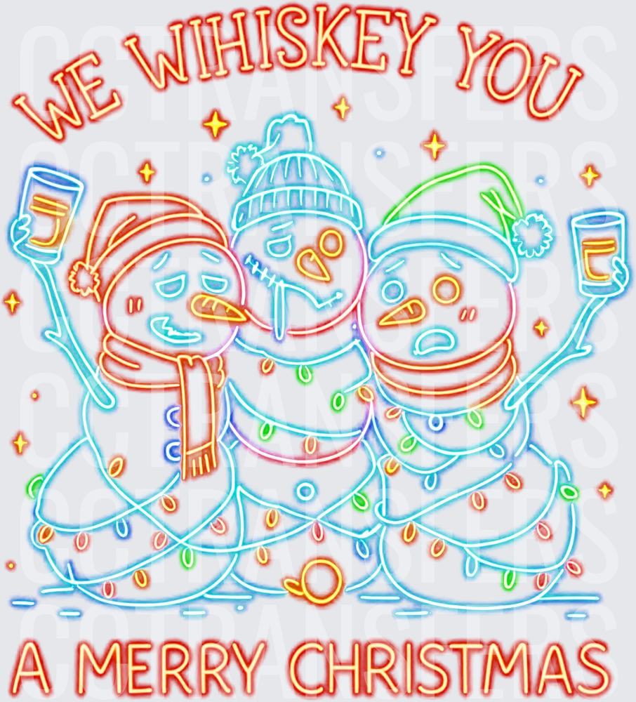 We Whiskey You A Merry Christmas Neon Snowmen (DTF)