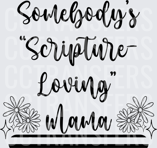 Somebody's Scripture Loving Mama Daisy Floral (DTF)