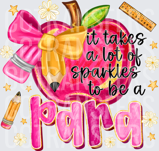 It Takes A Lot Of Sparkles To Be A Para Apple (DTF)