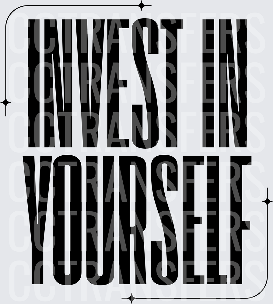 Invest In Yourself Bold Motivational Typography (DTF)