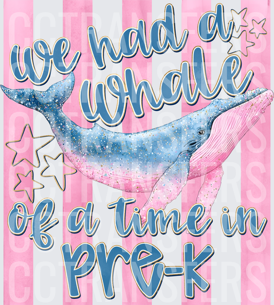 We Had A Whale Of A Time In Pre-K Glitter Whale (DTF)