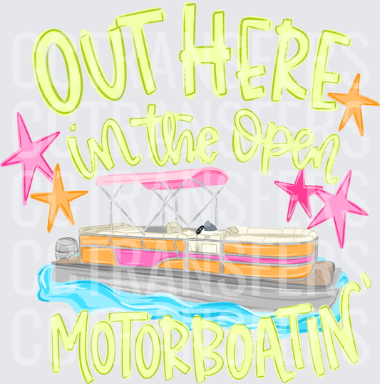 Out Here In The Open Motorboatin' Pontoon Boat (DTF)
