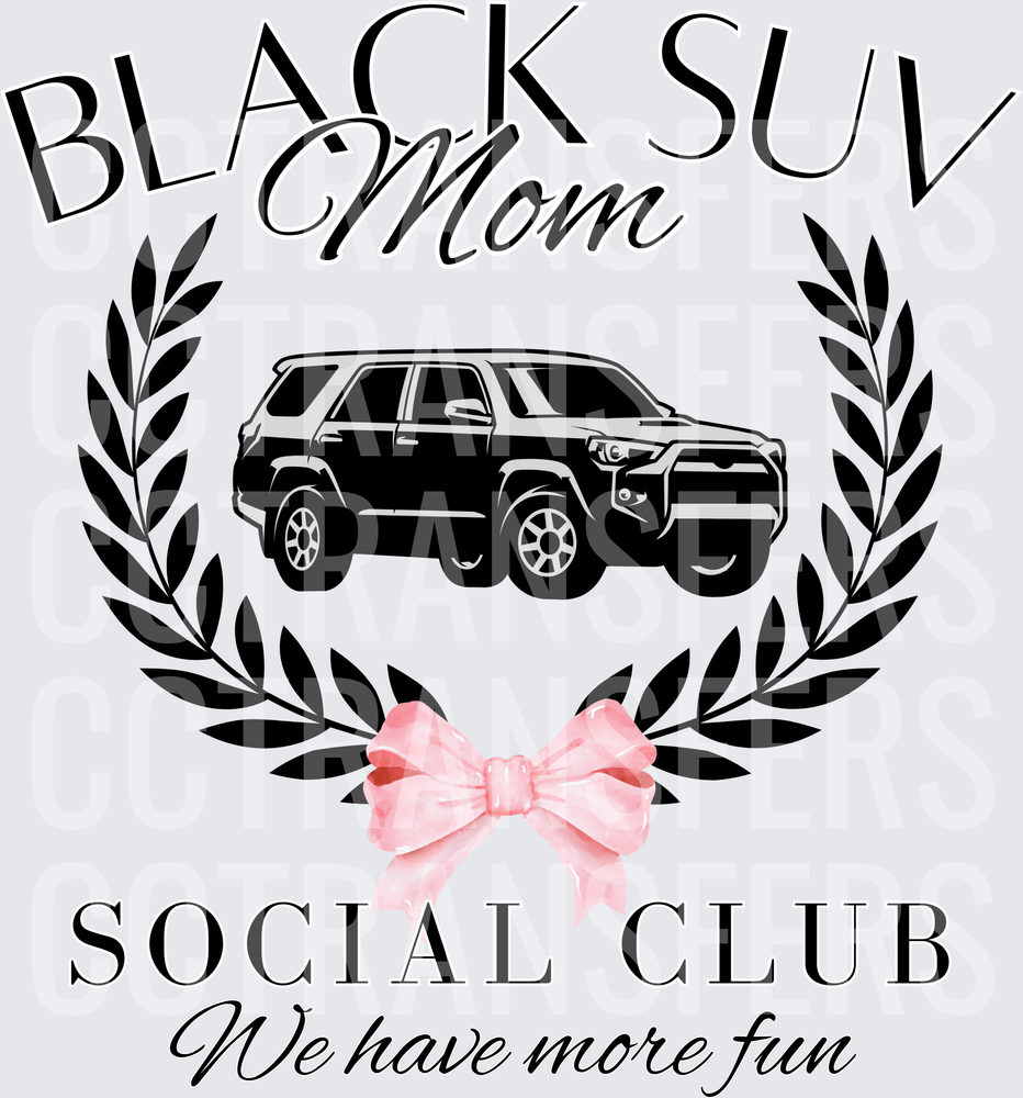 Black SUV Mom Social Club We Have More Fun Laurel Bow (DTF)