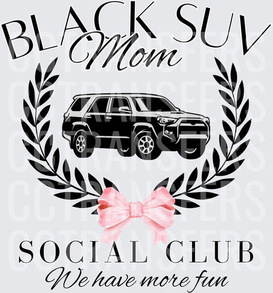 Black SUV Mom Social Club We Have More Fun Laurel Bow (DTF)