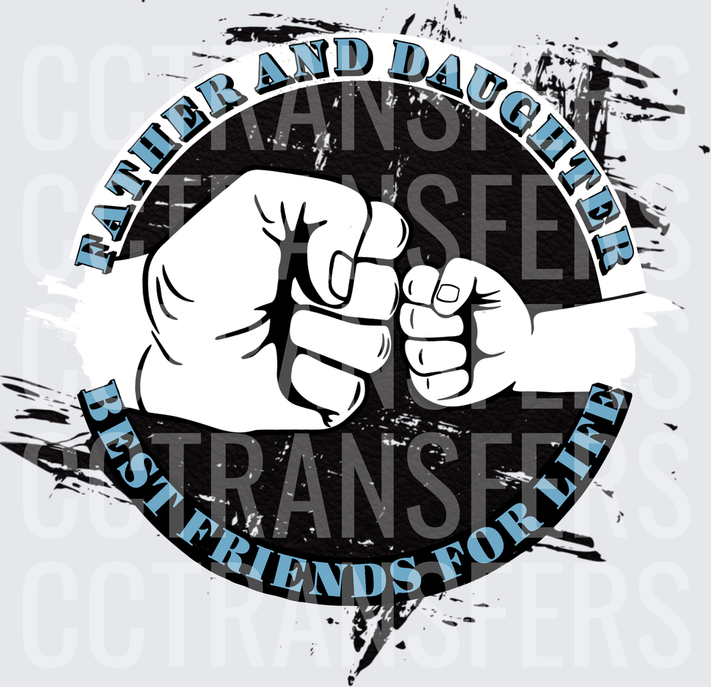 Father And Daughter Best Friends For Life Fist Bump (DTF)