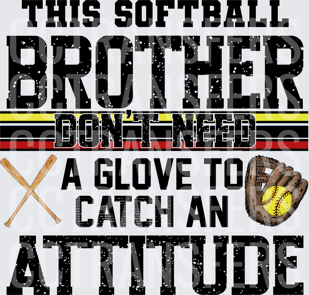 This Softball Brother Don't Need A Glove To Catch An Attitude (DTF)