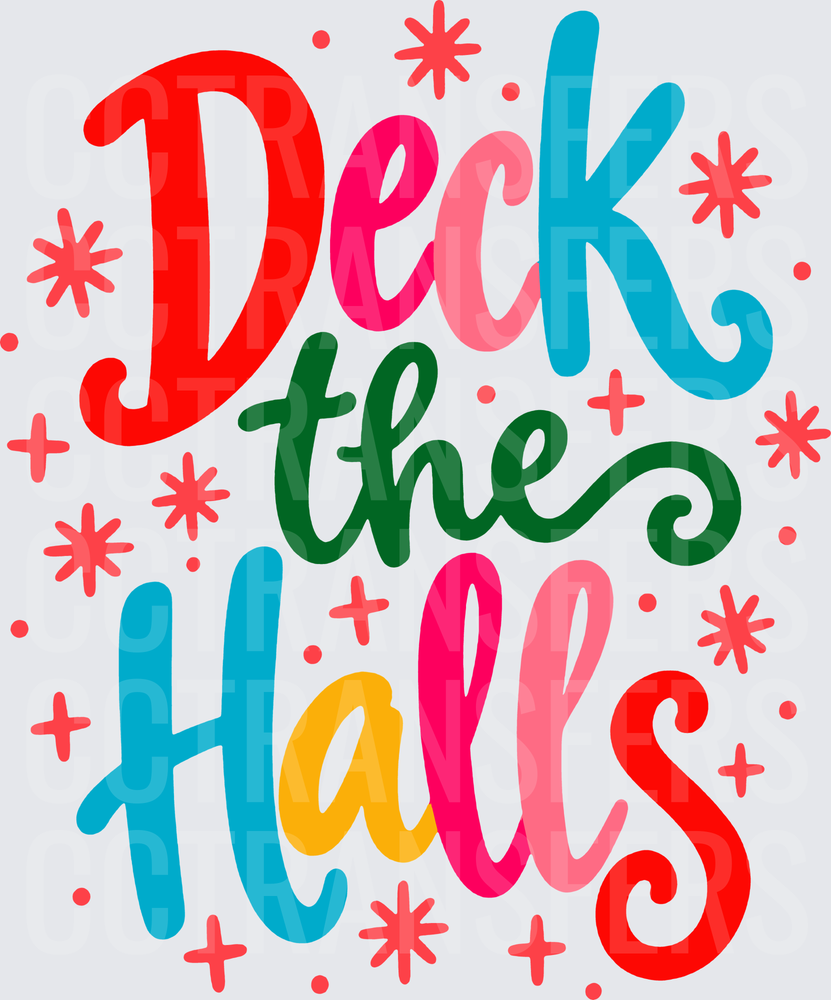 Deck the Halls Colorful Holiday Script with Snowflakes (DTF)