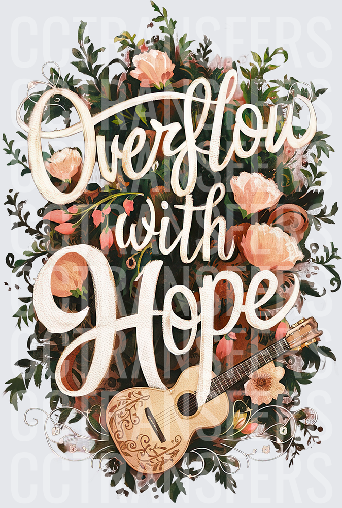 Overflow With Hope Floral Guitar Script Design (DTF)