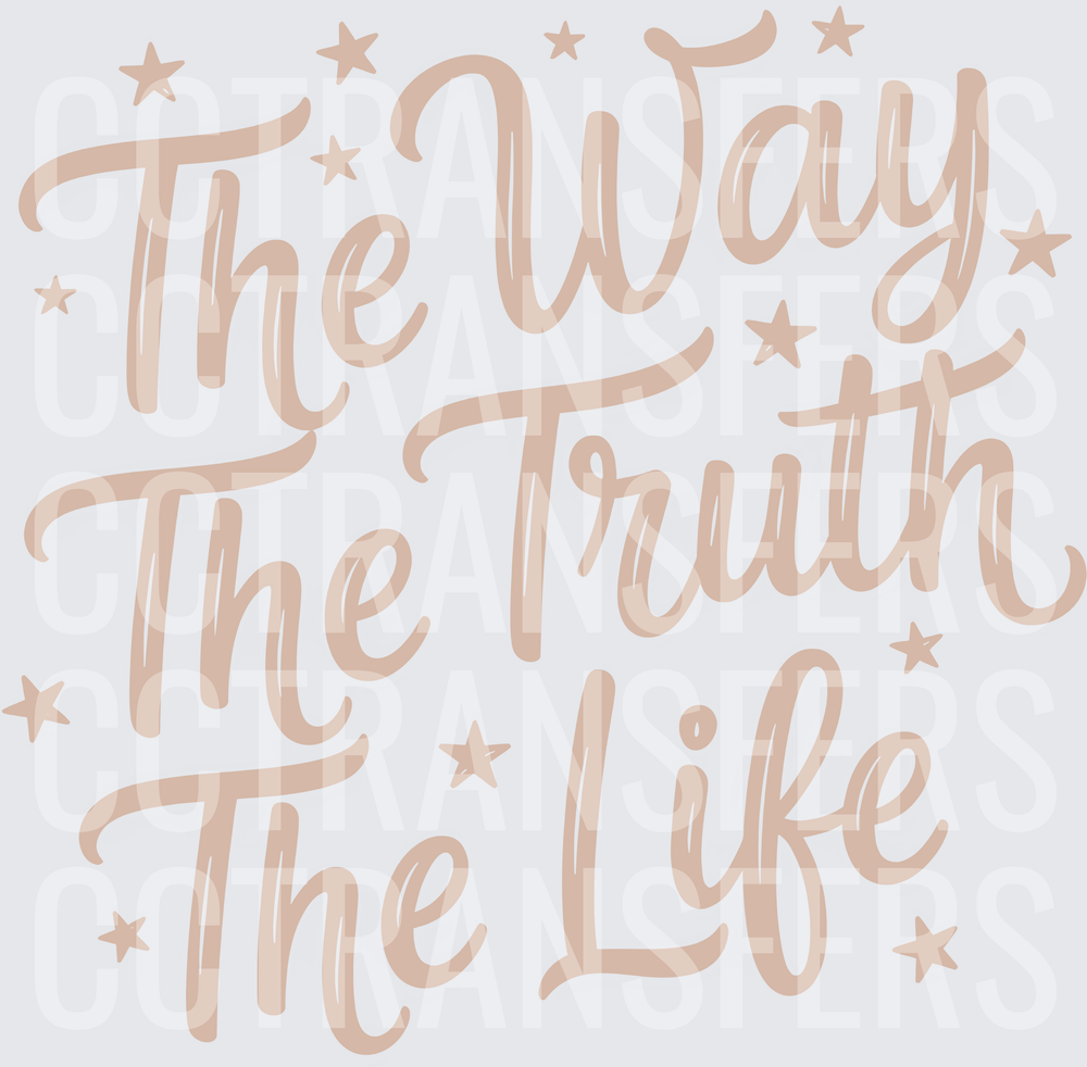 The Way The Truth The Life Script Stars (DTF)