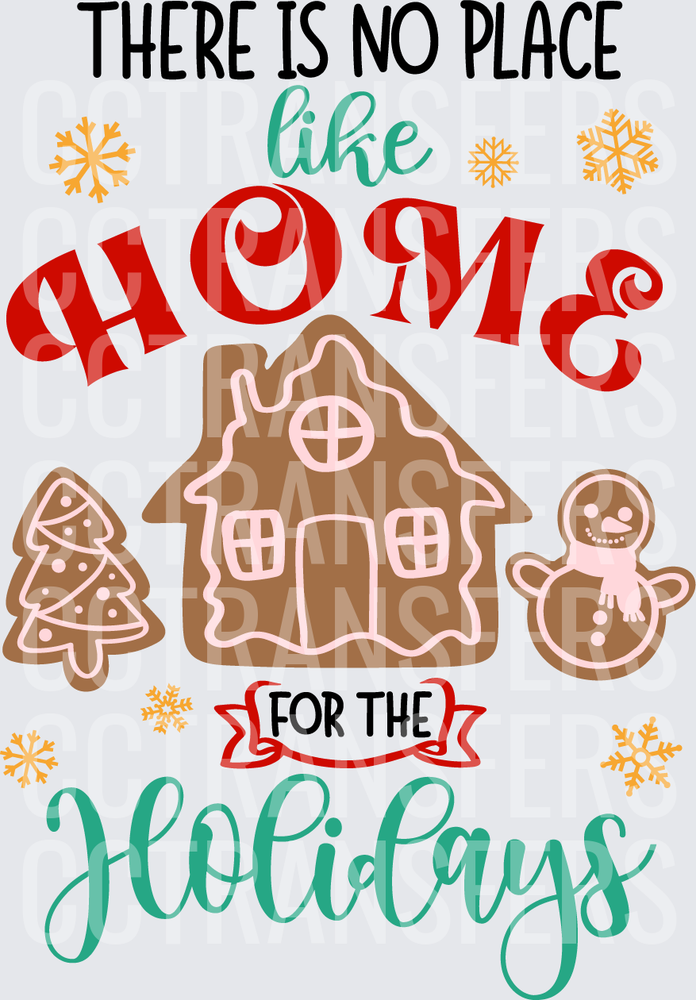 There Is No Place Like Home For The Holidays Gingerbread (DTF)