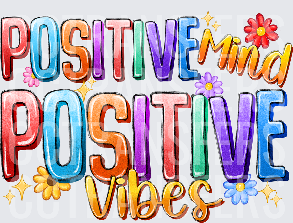 Positive Mind Positive Vibes Colorful Floral Bold Letter (DTF)