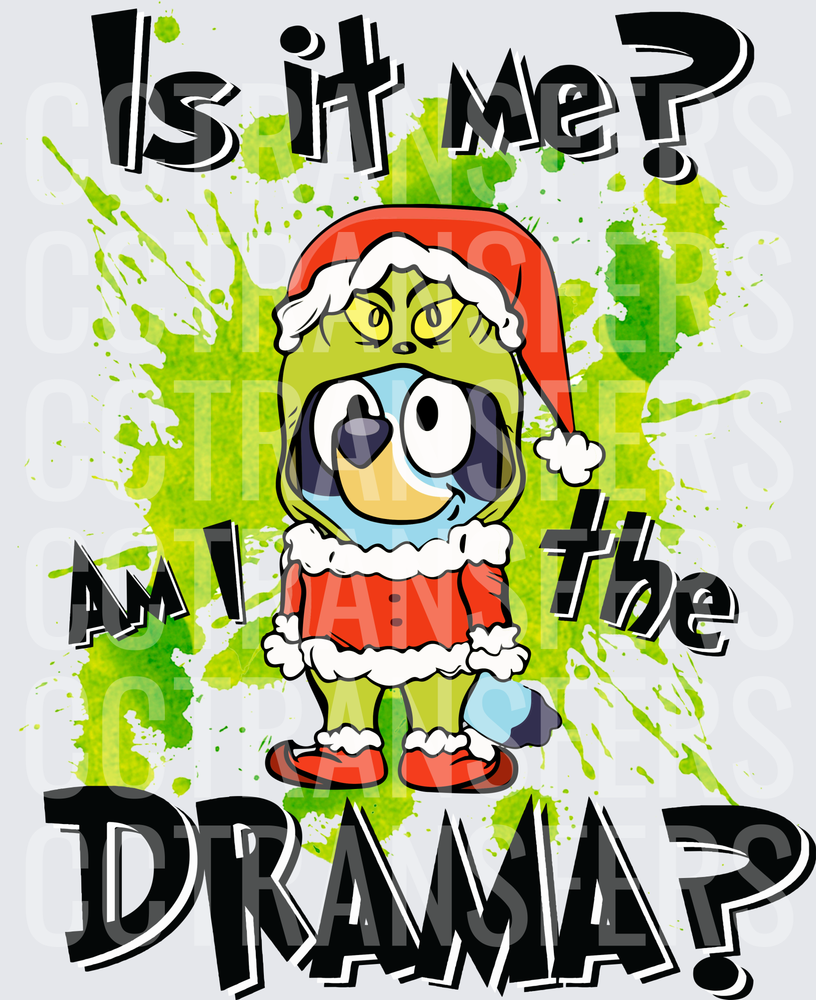 Is It Me Am I The Drama Green Holiday Blue Pup (DTF)